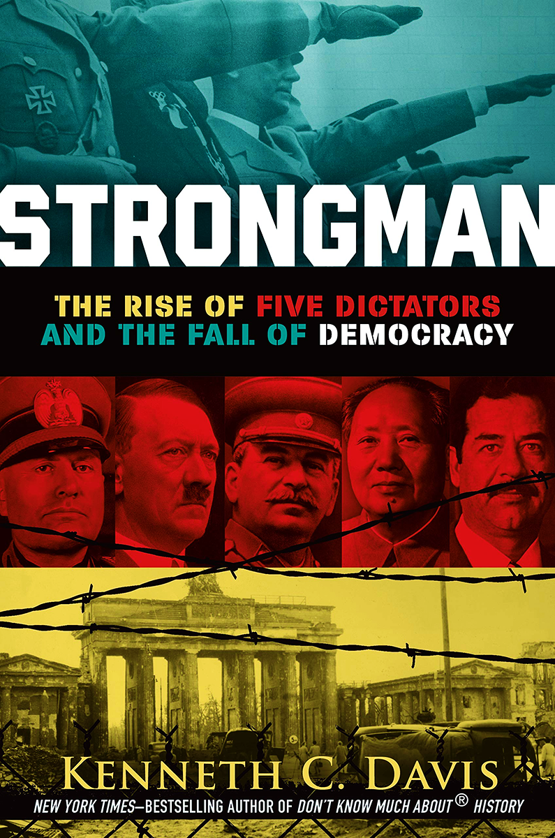 Nerd Blast: Strongman: The Rise of Five Dictators and the Fall of Democracy by Kenneth C. Davis (Spotlight + Giveaway!)