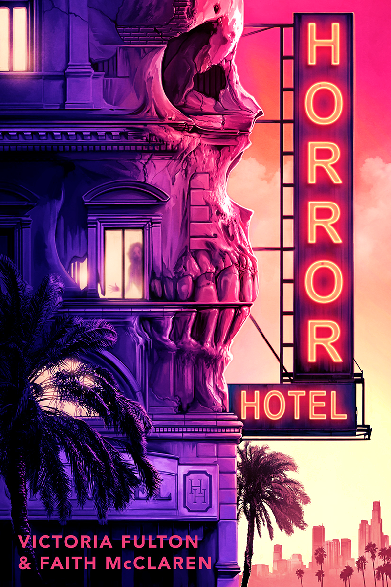 Blog Tour: Horror Hotel by Victoria Fulton & Faith McClaren (Interview!)