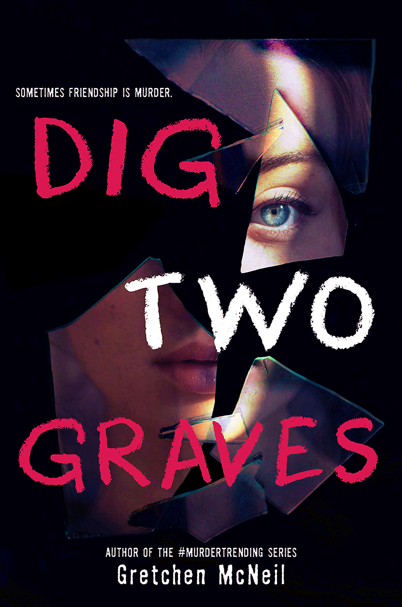 Blog Tour: Dig Two Graves by Gretchen McNeil (Excerpt + Giveaway!)