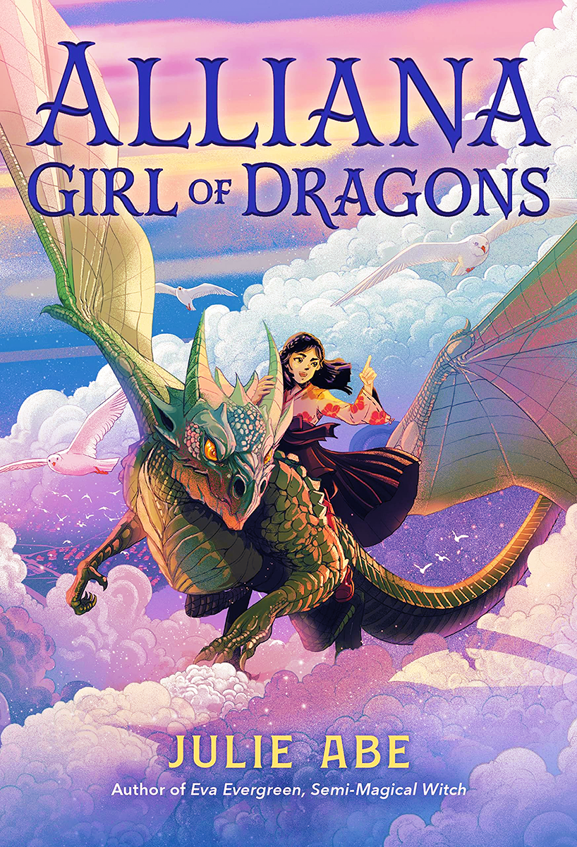 Blog Tour: Alliana, Girl of Dragons by Julie Abe (Interview!)